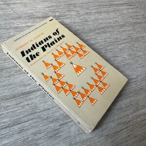 Indians of the Plains by Robert H Lowie 1963 History of the American West Native